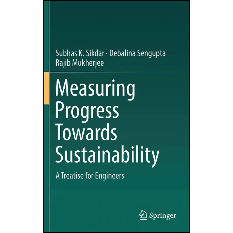 کتاب Measuring Progress Towards Sustainability اثر جمعي از نويسندگان انتشارات Springer