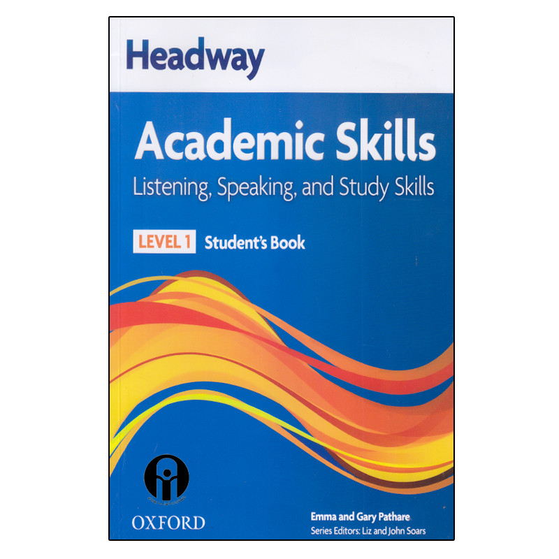 کتاب Headway Academic Skills Listening, Speaking, And Study Skills Level 1 اثر Emma And Gary Pathare انتشارات الوندپویان کتاب Headway Academic Skills Listening, Speaking, And Study Skills Level 1 اثر Emma And Gary Pathare انتشارات الوندپویان