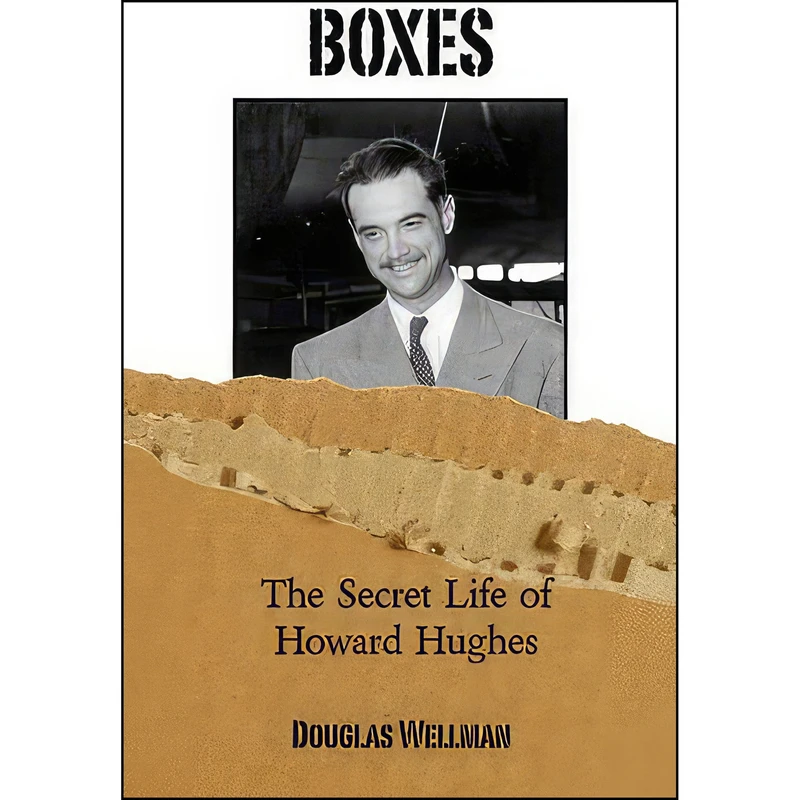 کتاب Boxes the Secret Life of Howard Hughes اثر Douglas Wellman انتشارات WriteLife® Publishing