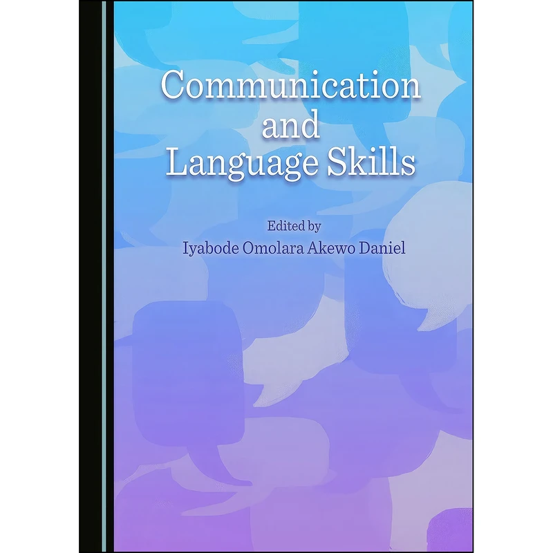 کتاب Communication and Language Skills اثر Iyabode Omolara Akewo Daniel انتشارات Cambridge Scholars Publishing