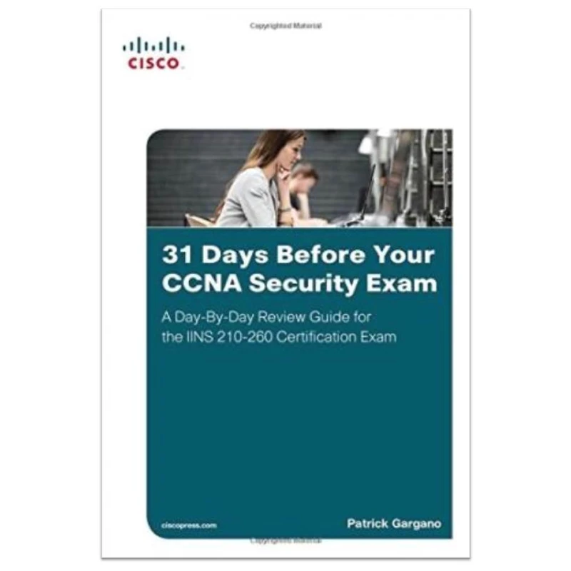 کتاب ۳۱Days Before Your CCNA Security Exam اثر  Patrick Gargano  انتشارات مؤلفین طلایی