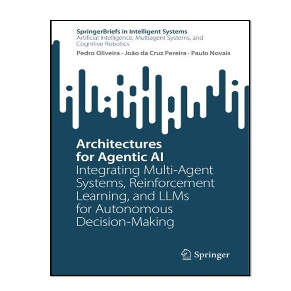 کتاب Architectures for Agentic AI اثر جمعی از نویسندگان انتشارات آوای مؤلف