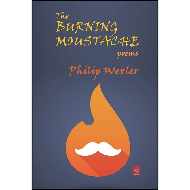 کتاب The Burning Moustache اثر Philip Wexler انتشارات تازه ها