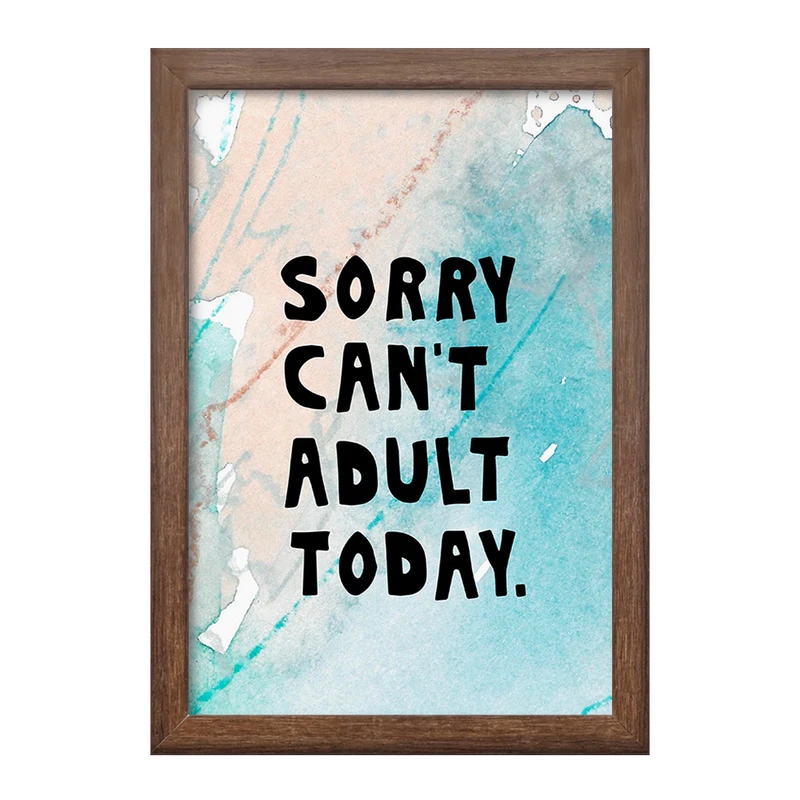 تابلو خندالو طرح Sorry Can't Adult Today کد F11411