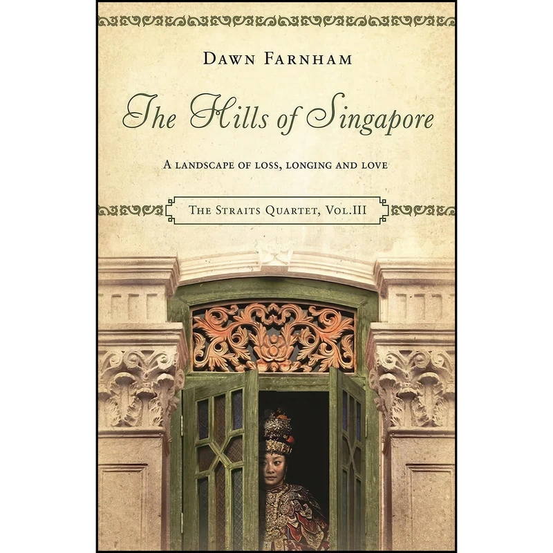 کتاب The Hills of Singapore  اثر Dawn Farnham انتشارات Monsoon Books Pte. Ltd.