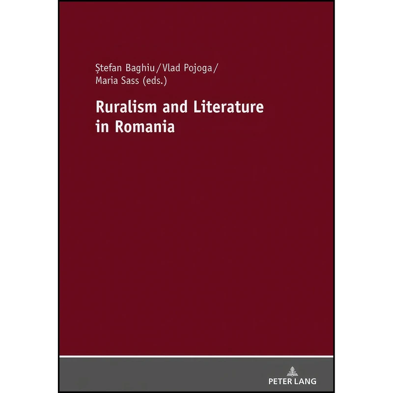 کتاب Ruralism and Literature in Romania اثر Baghiu انتشارات Peter Lang