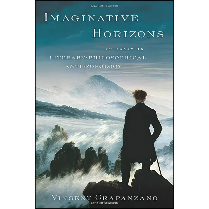 کتاب Imaginative Horizons اثر Vincent Crapanzano انتشارات University of Chicago Press