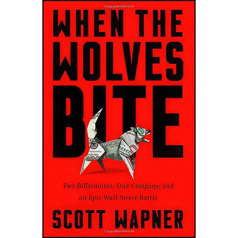 کتاب When the Wolves Bite اثر Scott Wapner انتشارات PublicAffairs