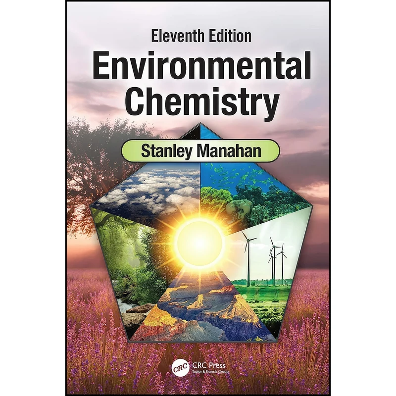 کتاب Environmental Chemistry اثر Stanley E. Manahan انتشارات CRC Press