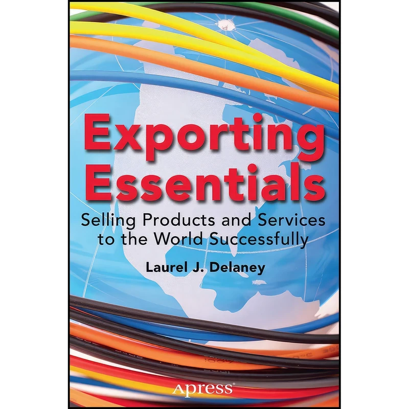 کتاب Exporting Essentials اثر Laurel J. Delaney انتشارات Apress