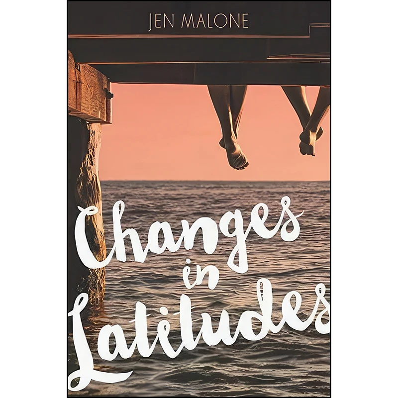 کتاب Changes in Latitudes اثر Jen Malone انتشارات HarperTeen