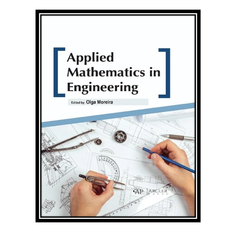 کتاب Applied Mathematics in Engineering اثر Olga Moreira انتشارات مؤلفین طلایی