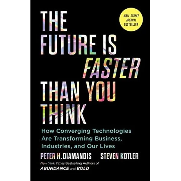 کتاب The Future Is Faster Than You Think اثر Peter H. Diamandis انتشارات Simon & Schuster, Inc.