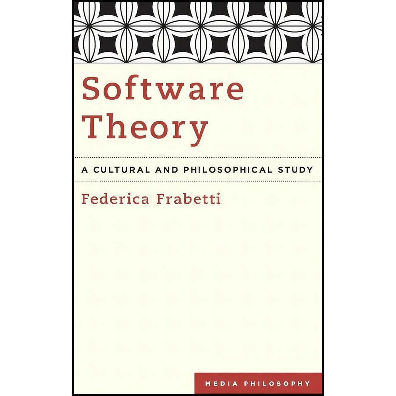 کتاب Software Theory اثر Federica Frabetti انتشارات Rowman And Littlefield Publishers