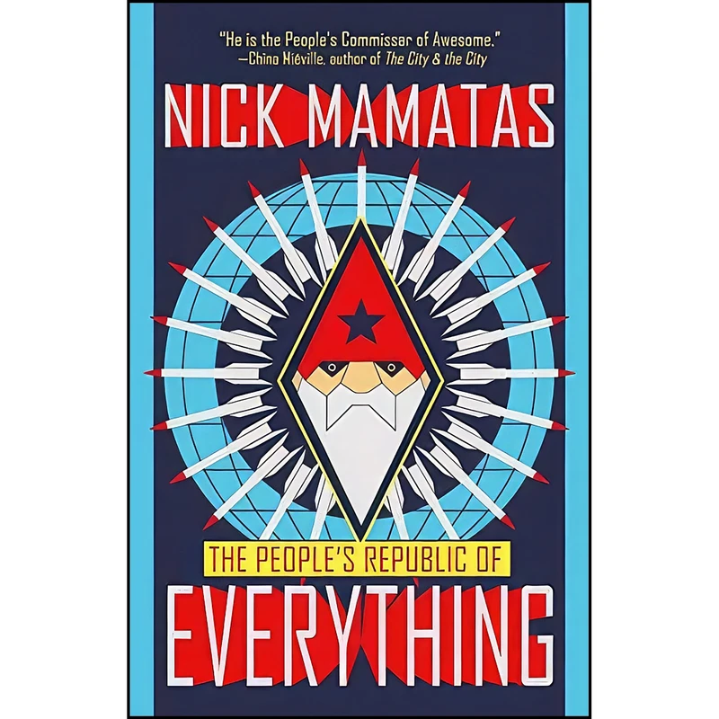 کتاب The People's Republic of Everything اثر Nick Mamatas and Jeffrey Ford انتشارات Tachyon Publications