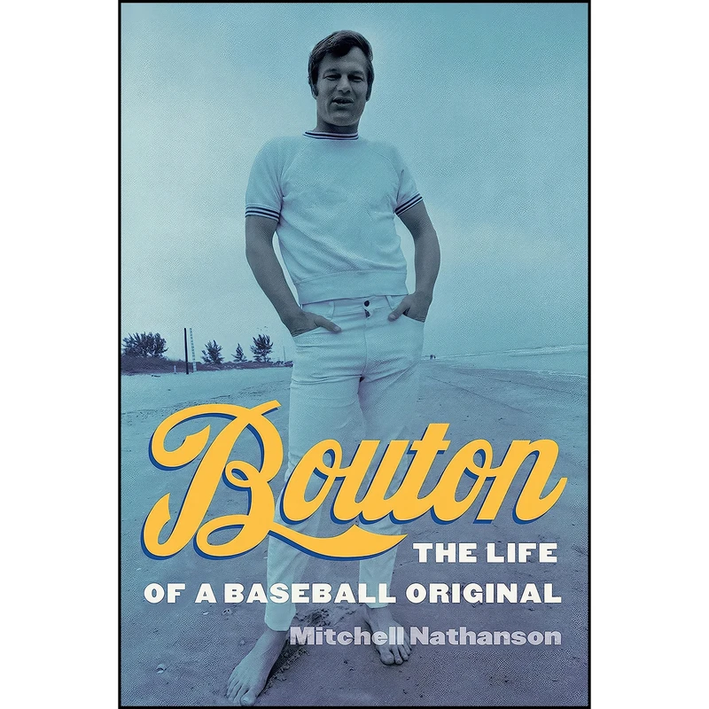 کتاب Bouton اثر Mitchell Nathanson انتشارات University of Nebraska Press