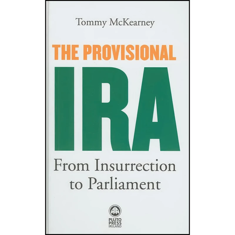 کتاب The Provisional IRA اثر Tommy McKearney انتشارات Pluto Press