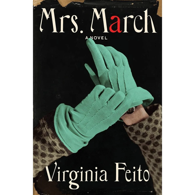 کتاب Mrs. March: A Novel اثر  Virginia Feito انتشارات Liveright