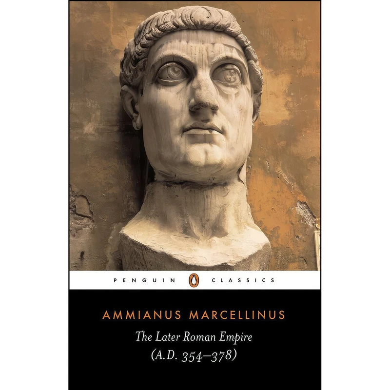 کتاب The Later Roman Empire  اثر جمعي از نويسندگان انتشارات Penguin Classics