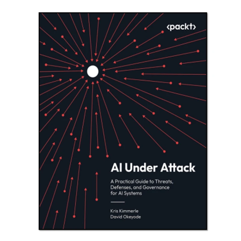 کتاب AI Under Attack اثر Kris Kimmerle and David Okeyode انتشارات آوای مؤلف