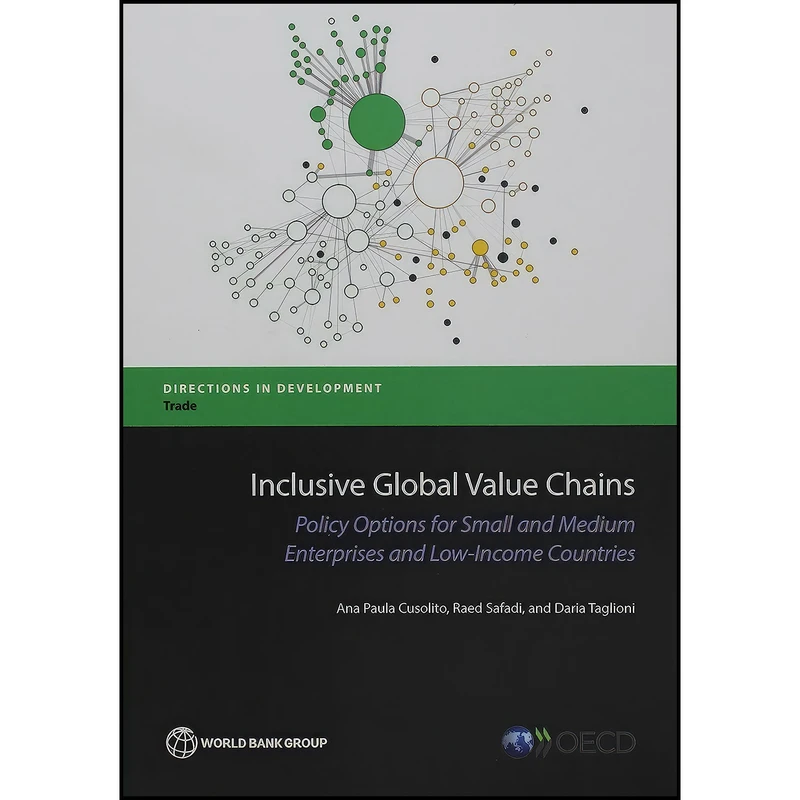 کتاب Inclusive Global Value Chains اثر جمعي از نويسندگان انتشارات World Bank Publications