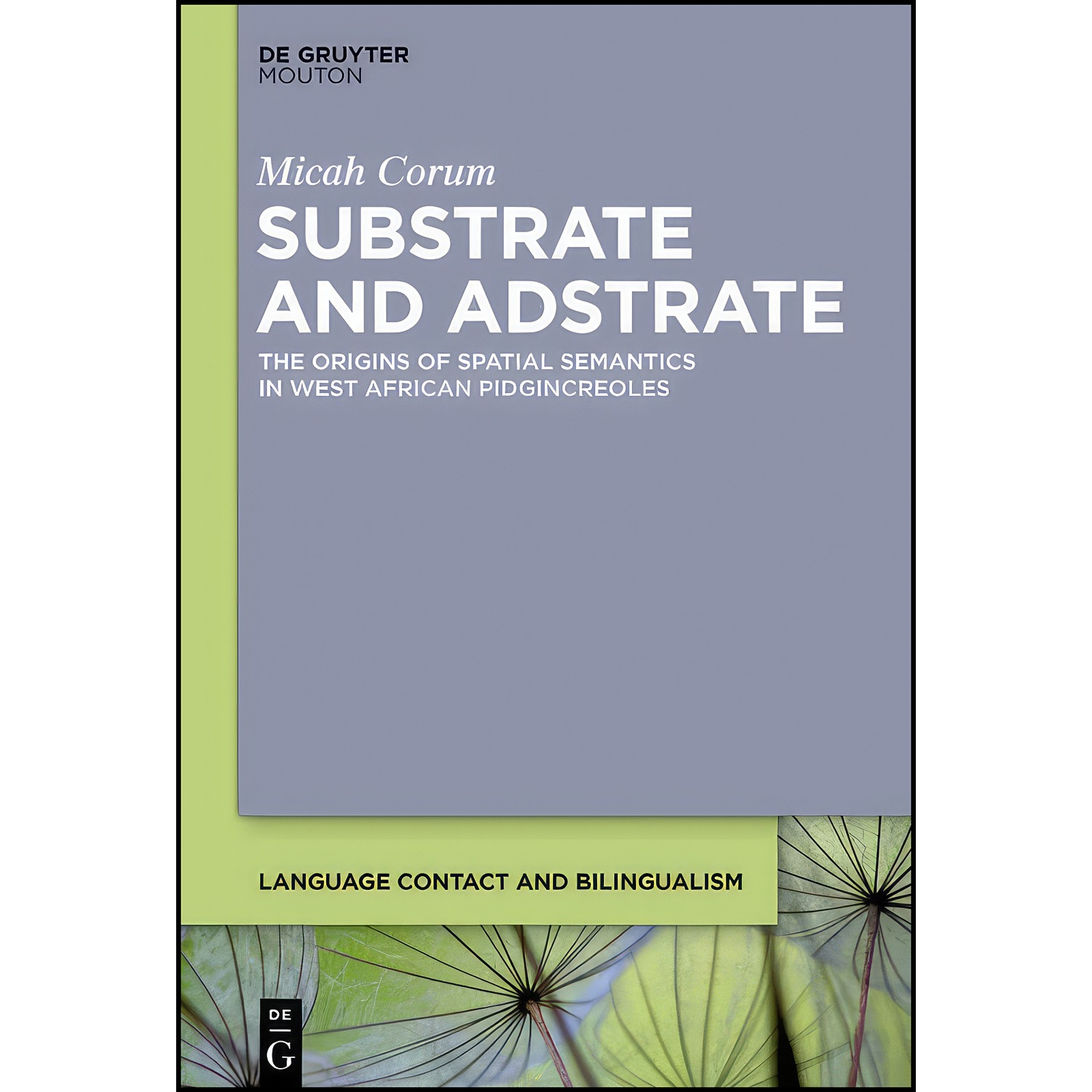 Substrate and Adstrate Micah Corum