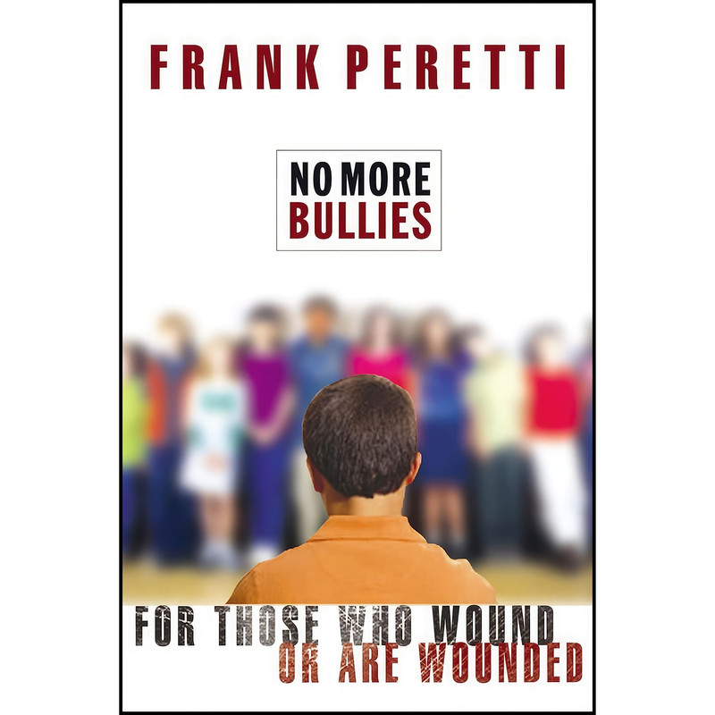 کتاب No More Bullies اثر Frank Peretti انتشارات Thomas Nelson
