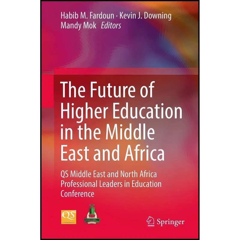 کتاب The Future of Higher Education in the Middle East and Africa اثر جمعي از نويسندگان انتشارات Springer