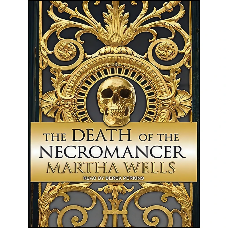 کتاب The Death of the Necromancer  اثر Martha Wells and Derek Perkins انتشارات Tantor Audio