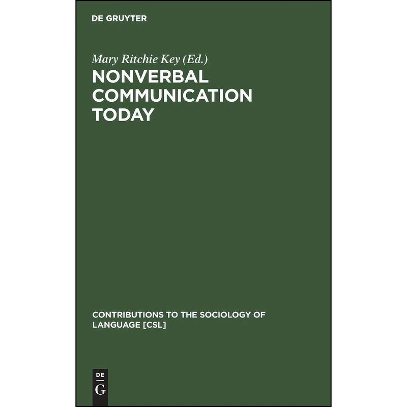 کتاب Nonverbal Communication Today  اثر Mary Ritchie Key انتشارات De Gruyter Mouton