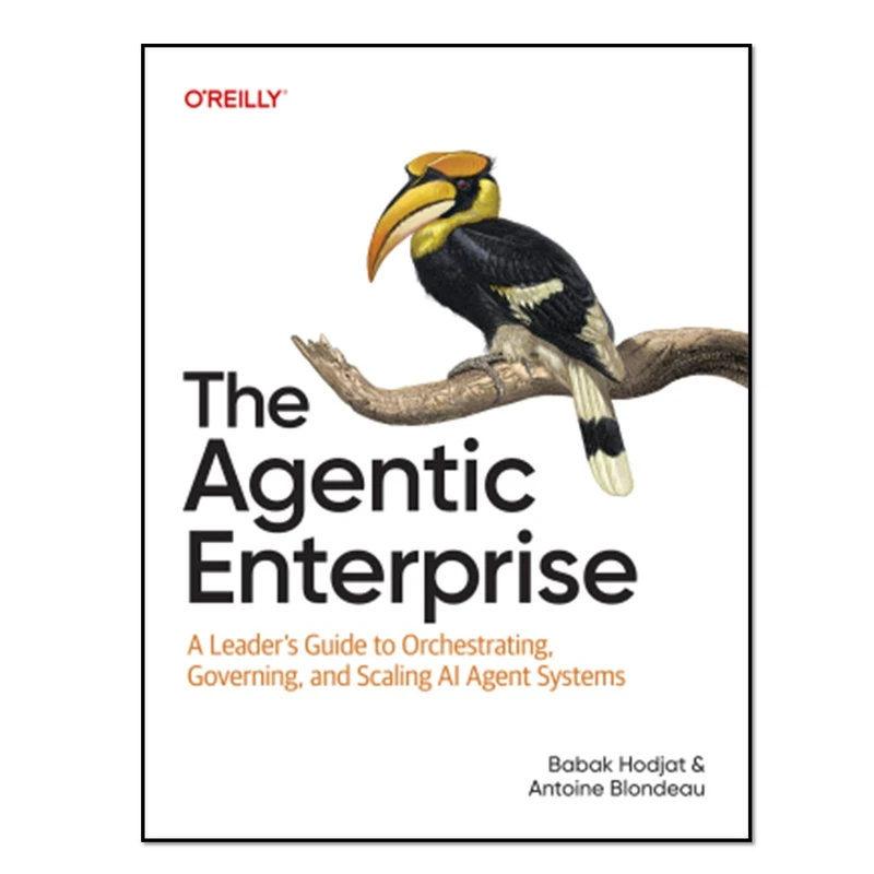 کتاب The Agentic Enterprise اثر Babak Hodjat and Antoine Blondeau انتشارات آوای مؤلف