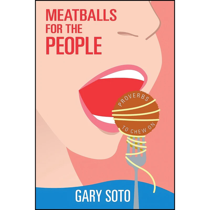 کتاب Meatballs for the People اثر Gary Soto انتشارات Red Hen Press