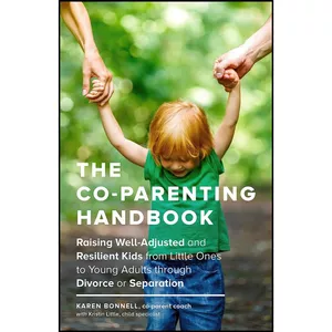 کتاب The Co-Parenting Handbook اثر Karen Bonnell and Kristin Little انتشارات Sasquatch Books