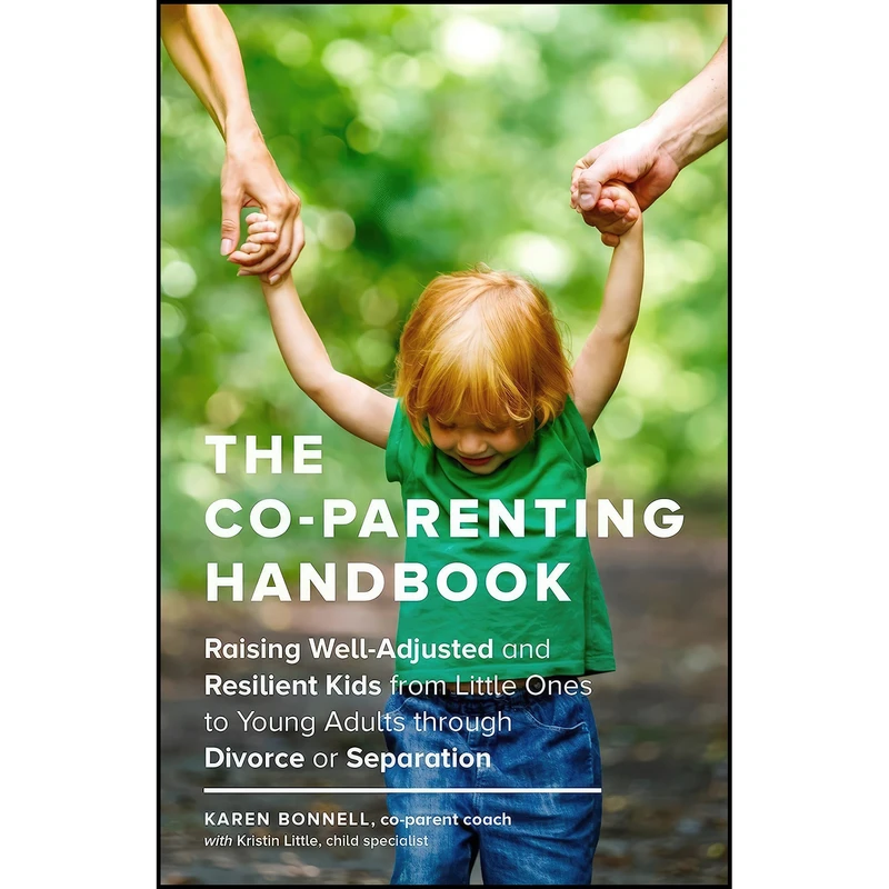 کتاب The Co-Parenting Handbook اثر Karen Bonnell and Kristin Little انتشارات Sasquatch Books