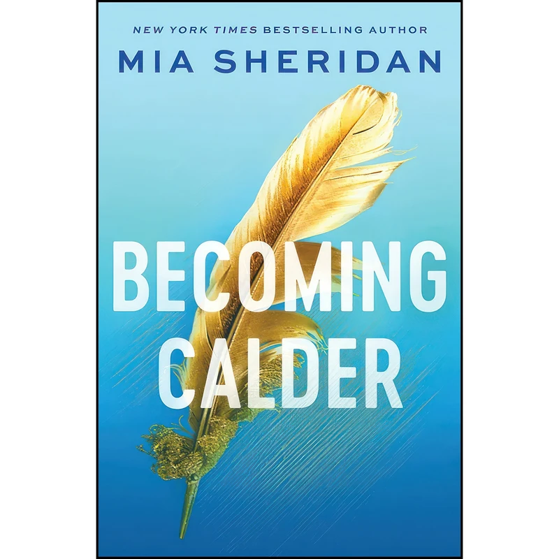 کتاب Becoming Calder اثر Mia Sheridan انتشارات Bloom Books