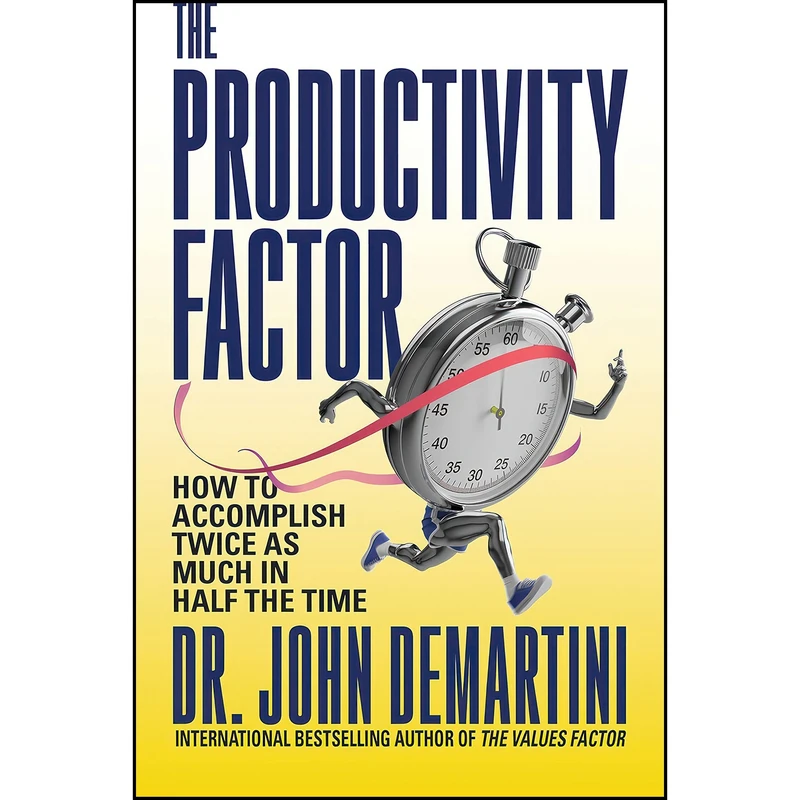 کتاب The Productivity Factor اثر John F. Demartini انتشارات G&D Media