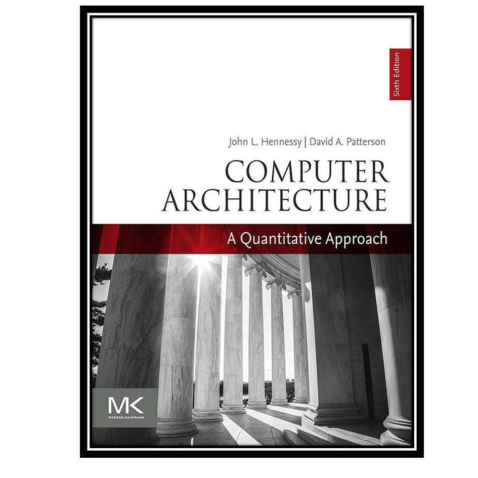 قیمت و خرید کتاب Computer Architecture: A Quantitative Approach, 6th ...