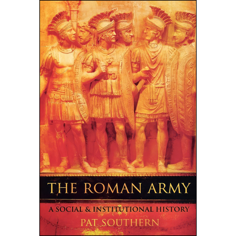 کتاب The Roman Army اثر Pat Southern انتشارات Oxford University Press