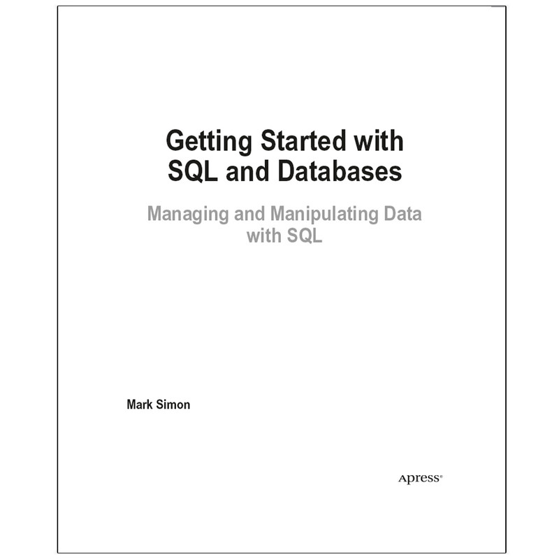 قیمت و خرید کتاب Getting Started with SQL and Databases اثر Mark Simon ...