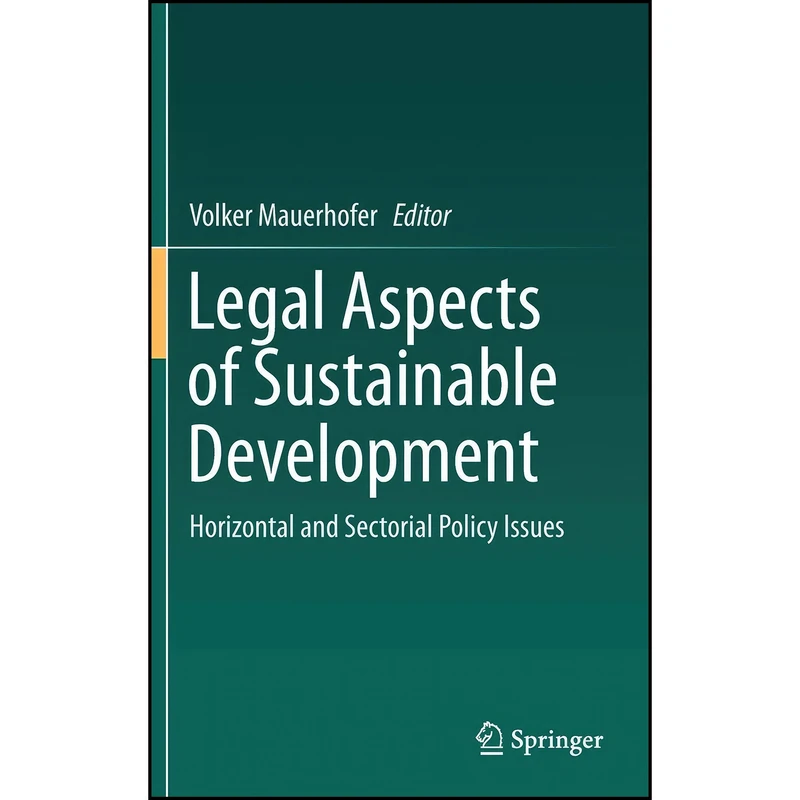 کتاب Legal Aspects of Sustainable Development اثر Volker Mauerhofer انتشارات Springer