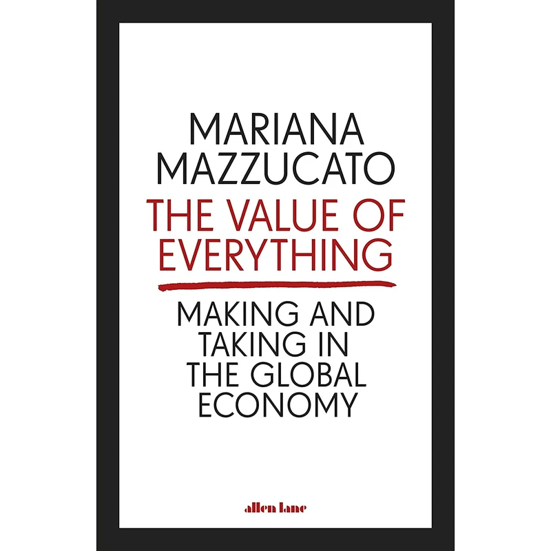 کتاب The Value of Everything اثر Mariana Mazzucato انتشارات ALLEN LANE