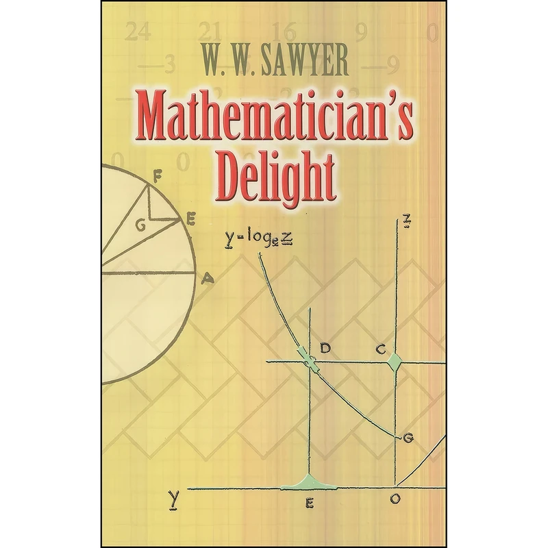 کتاب Mathematician's Delight  اثر W. W. Sawyer انتشارات Dover Publications