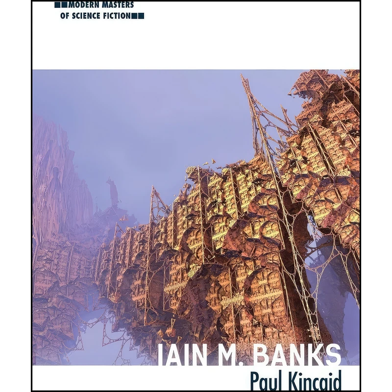 کتاب Iain M. Banks  اثر Paul Kincaid انتشارات University of Illinois Press