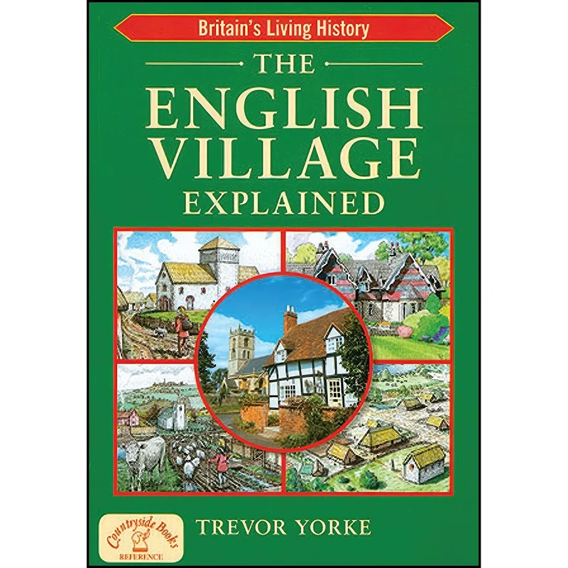 کتاب The English Village Explained  اثر Trevor Yorke انتشارات Countryside Books