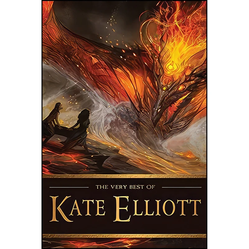 کتاب The Very Best of Kate Elliott اثر Kate Elliott انتشارات Tachyon Publications