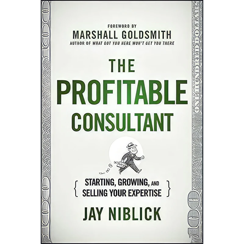 کتاب The Profitable Consultant اثر Jay Niblick انتشارات Wiley