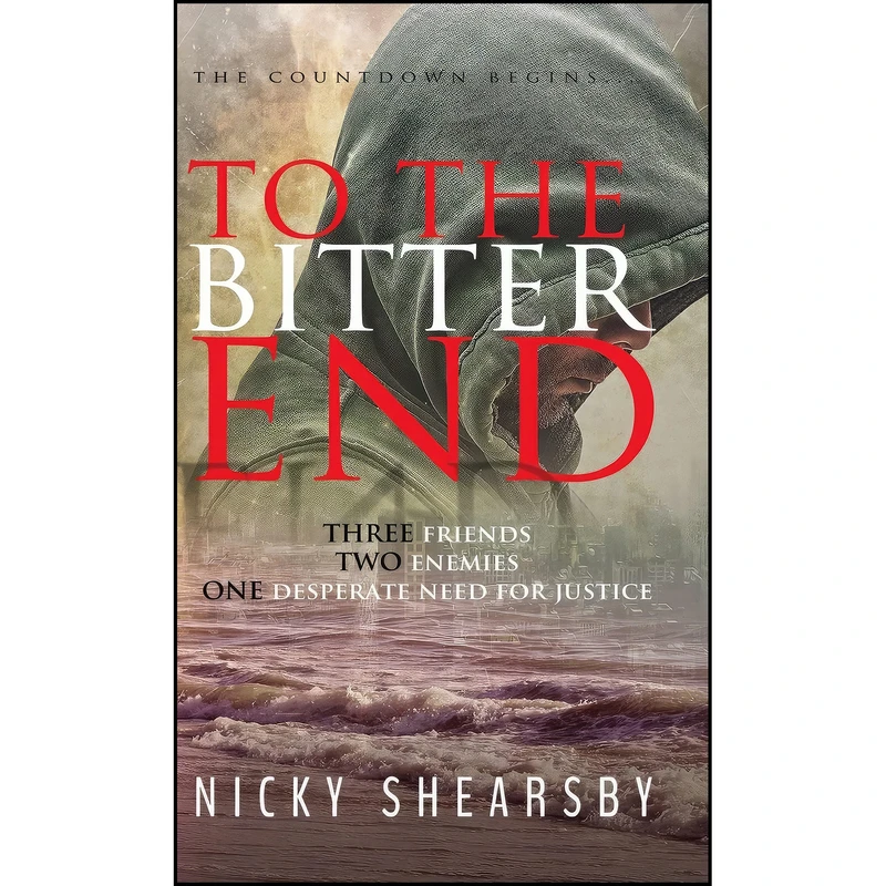 کتاب To the Bitter End اثر Nicky Shearsby انتشارات Srl Publishing