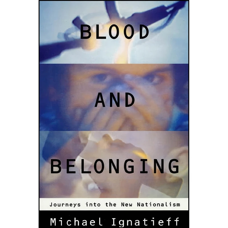 کتاب Blood and Belonging اثر Michael Ignatieff انتشارات Farrar, Straus and Giroux