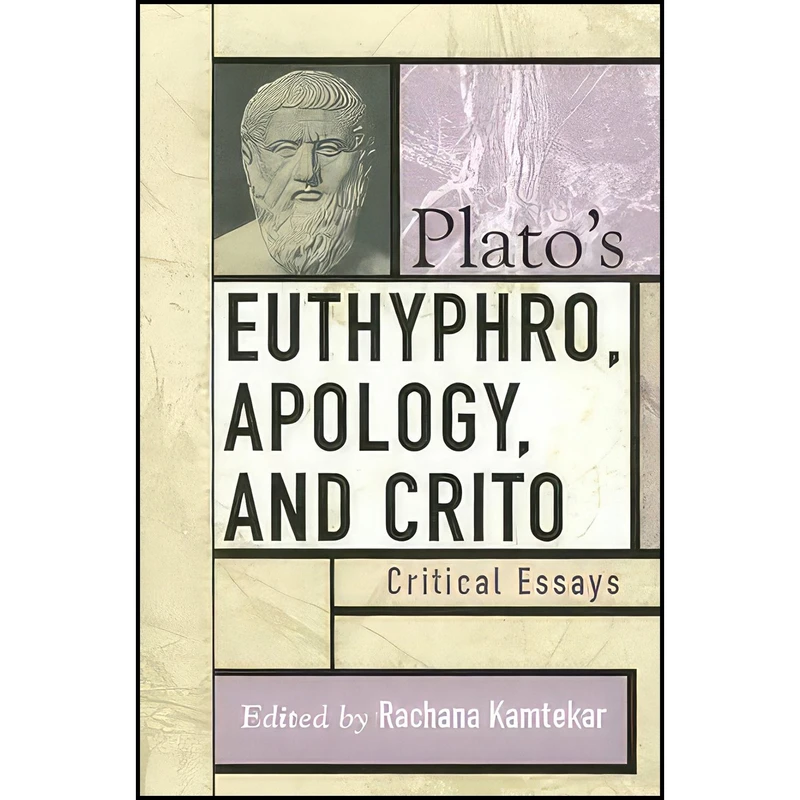 کتاب Plato's Euthyphro, Apology, and Crito اثر Rachana Kamtekar and Mark McPherran and P T. Geach انتشارات Rowman & Littlefield Publishers