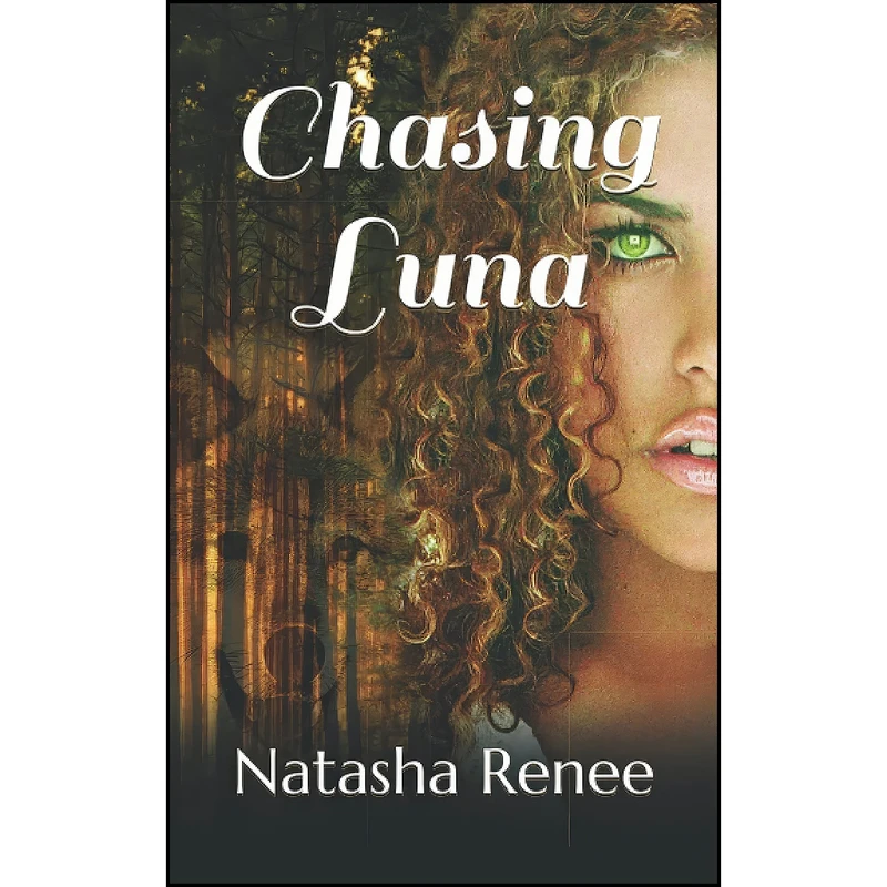 کتاب Chasing Luna اثر Natasha Renee انتشارات تازه ها